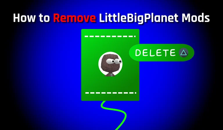 A sackboy with unusually large eyes is opened in the popit. a Delete button is shown nearby. The title reads how to remove littlebigplanet mods.
